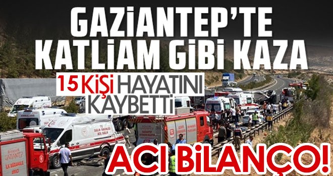 Korkunç kazada bilanço ortaya çıktı! 15 ölü, 31 yaralı
