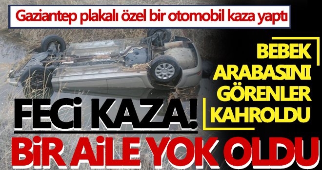 Korkunç kazada bir aile yok oldu! 4 ölü