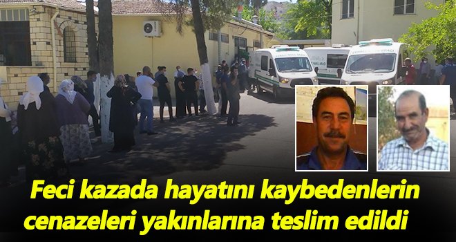 Korkunç kazada hayatını kaybedenlerin cenazeleri yakınlarına teslim edildi