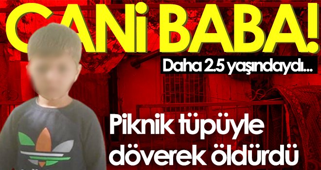 Korkunç olay! Piknik tüpüyle döverek öldürdü