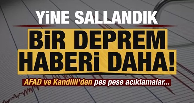 Korkutan deprem! AFAD ve Kandilli'den peş peşe açıklamalar...