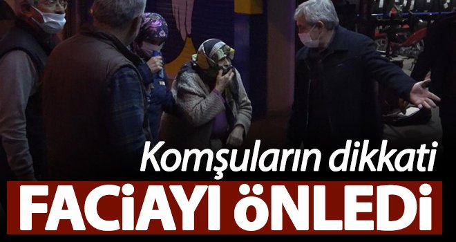 Korkutan yangın! Komşuların dikkati faciayı önledi 