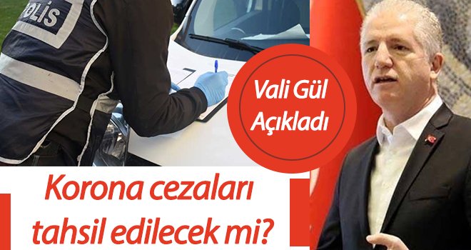 Korona cezaları tahsil edilecek mi?