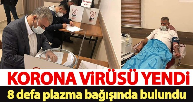 Korona virüsü yendi 8 defa plazma bağışında bulundu