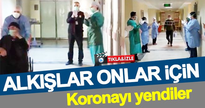 Koronayı yendiler alkışlarla uğurlandılar