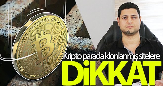 Kripto parada klonlanmış sitelere dikkat