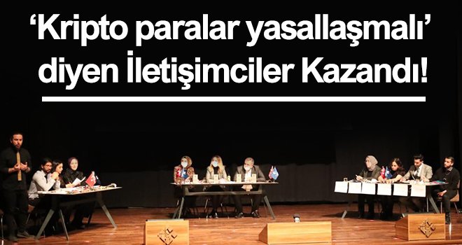 ‘Kripto paralar yasallaşmalı’ diyen İletişimciler Kazandı!
