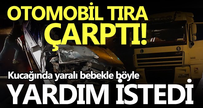 Kucağında yaralı bebek ile yoldan geçenlerden yardım istedi