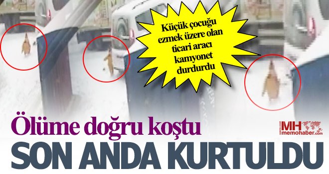 Küçük çocuk ölümden santimlerle kurtuldu