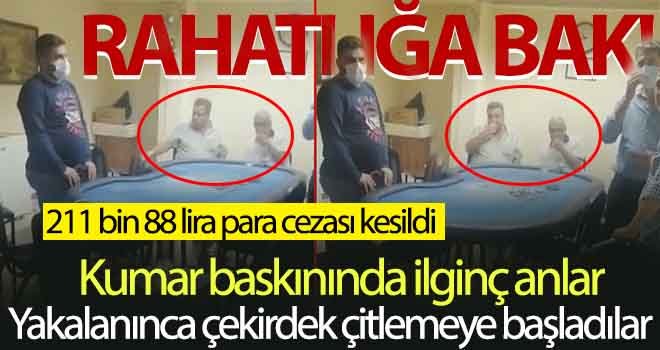 Kumar oynarken polise yakalanınca çekirdek çitlediler