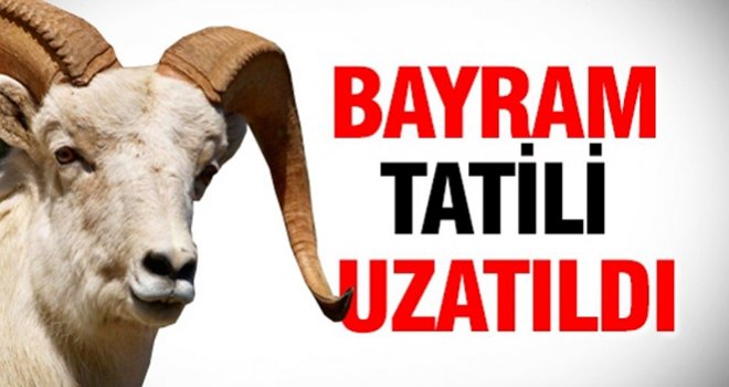 KURBAN BAYRAMI TATİLİ 9 GÜN OLDU