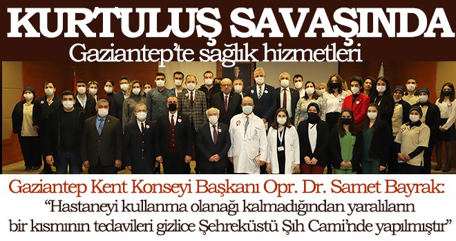 Kurtuluş savaşında Gaziantep’te sağlık hizmetleri