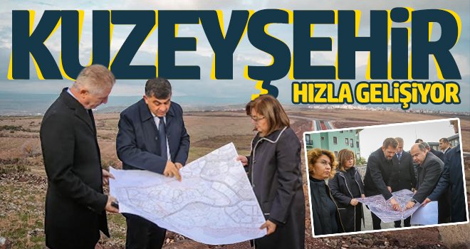 Kuzeyşehir hızla gelişiyor