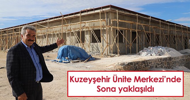 Kuzeyşehir Ünite Merkezi’nde sona yaklaşıldı