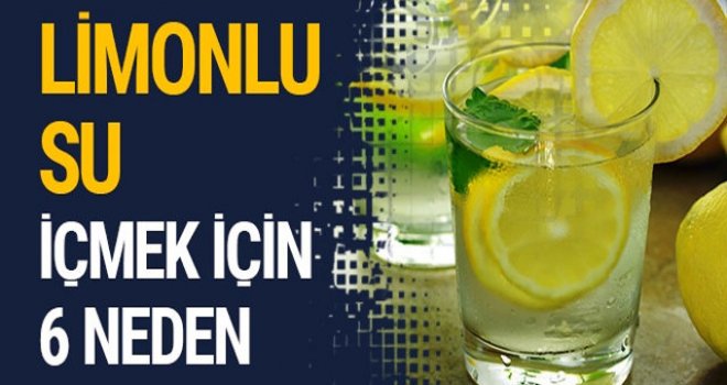 Limonlu su içmek için 6 neden