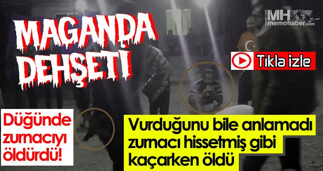 Maganda dehşeti! Zurnacının vurulma anı kameraya yansıdı