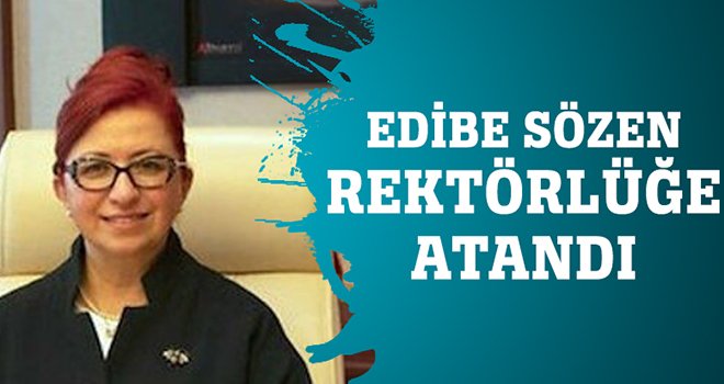 Maltepe Üniversitesi Rektörlüğü'ne, Edibe Sözen Atandı