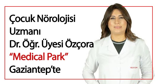 Medical Park Gaziantep Hastanesi, kadrosunu güçlendiriyor