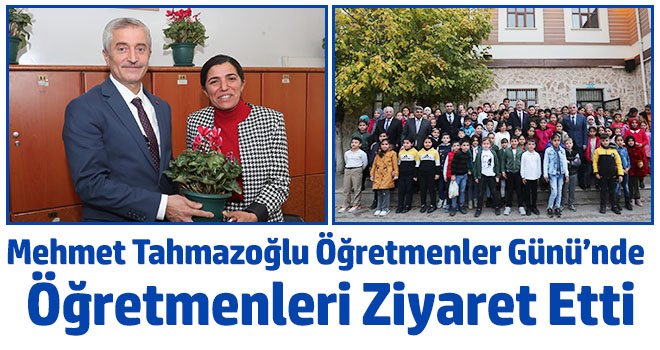 Mehmet Tahmazoğlu Öğretmenler Günü’nde Öğretmenleri Ziyaret Etti