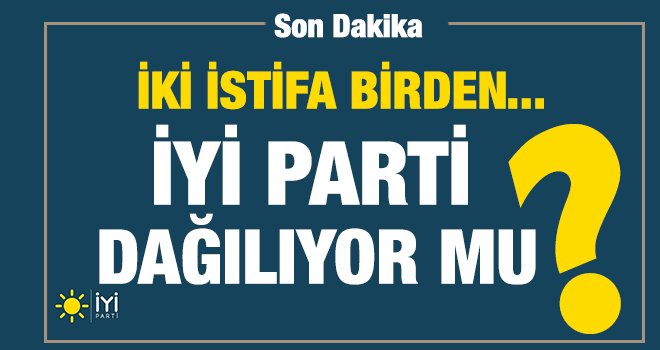 Meral Akşener'e iki şok birden