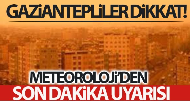Meteoroloji'den toz taşınımı uyarısı: Yarın öğle saatlerinde ...