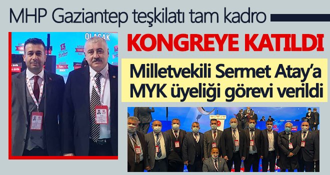 MHP Gaziantep teşkilatı tam kadro kongreye katıldı