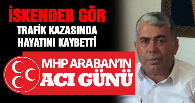 MHP Gaziantep teşkilatının acı günü