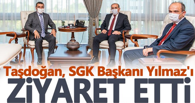 MHP Milletvekili Taşdoğan'dan SGK Başkanı Yılmaz'a ziyaret