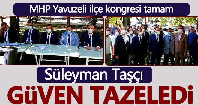 MHP Yavuzeli İlçe Başkanlığı'na Süleyman Taşçı yeniden seçildi