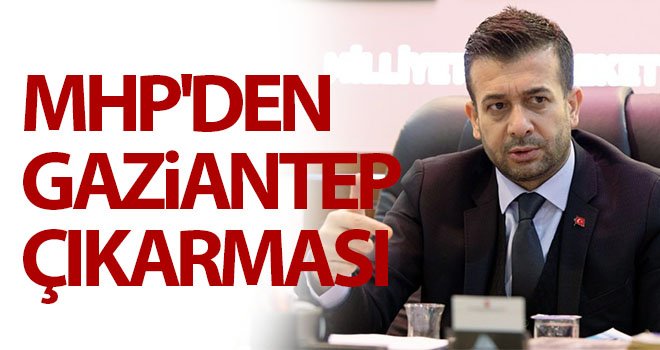 MHP'den Gaziantep çıkarması