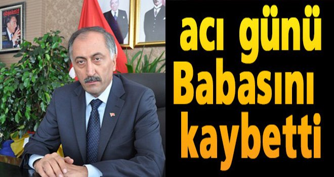 MHP'li Erzin'in acı günü