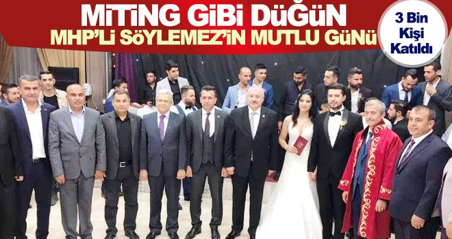 MHP'lileri buluşturan miting gibi düğün