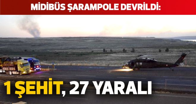 Midibüs şarampole devrildi: 1 şehit, 27 yaralı