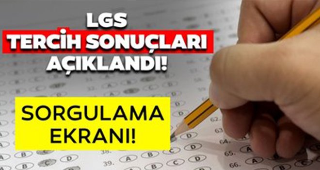 Milyonlarca öğrencinin beklediği LGS sonuçları açıklandı