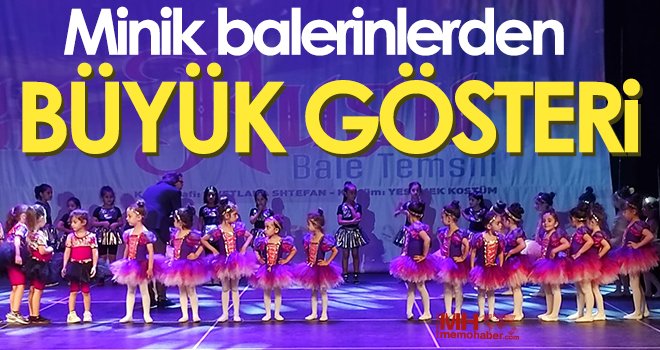 Minik balerinlerden büyük gösteri