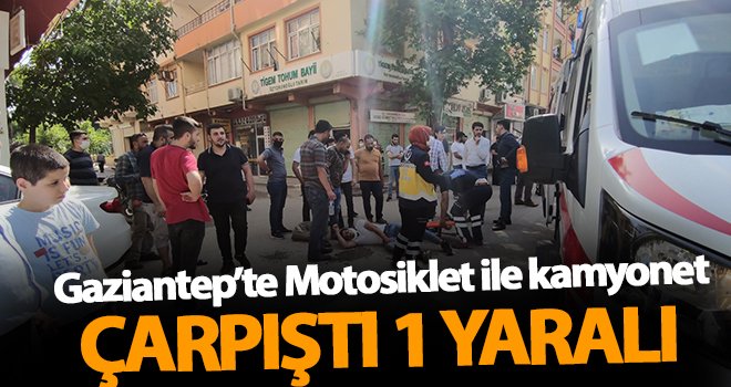Motosiklet ile kamyonet çarpıştı 1 yaralı