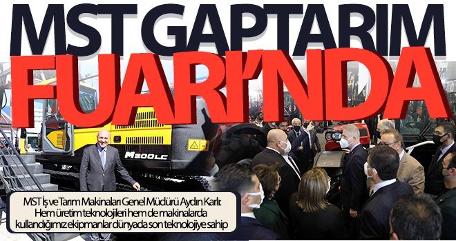 MST GAPTARIM Fuarı’nda