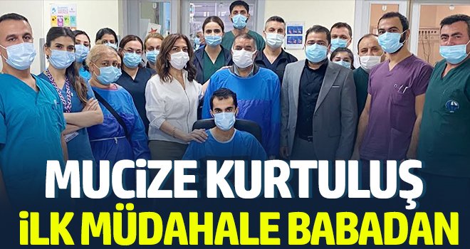 Mucize Kurtuluşta İlk Müdahale Babadan