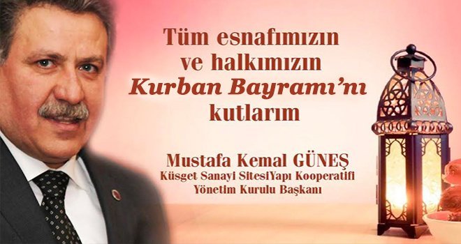 Mustafa Kemal Güneş'ten Kurban bayramı mesajı