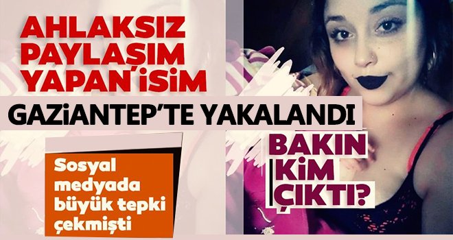 Müstehcen fotoğraflar paylaşıyordu! Gaziantep'te yakalandı