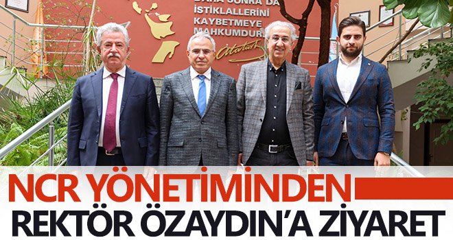 NCR yönetiminden Rektör Özaydın’a ziyaret