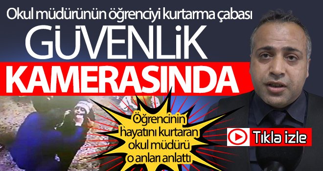 Nefes borusu tıkanan öğrenciyi okul müdürünün manevrası kurtardı