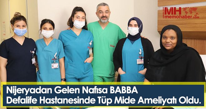 Nijeryadan geldi, Defa Life Hastanesinde sağlığına kavuştu