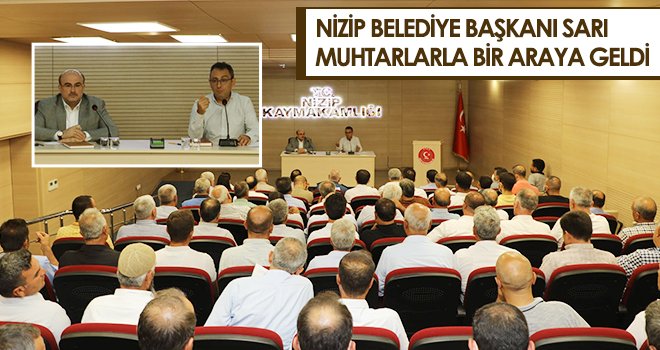 Nizip Belediye Başkanı Sarı muhtarlarla bir araya geldi