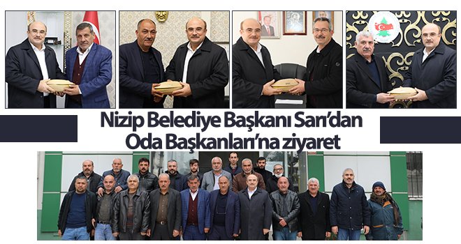 Nizip Belediye Başkanı Sarı’dan Oda Başkanları’na ziyaret