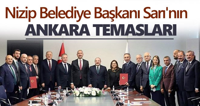 Nizip Belediye Başkanı Sarı'nın Ankara temasları