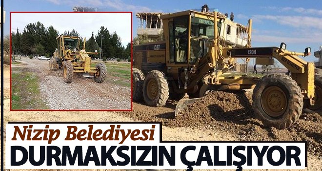 Nizip Belediyesi durmaksızın çalışıyor