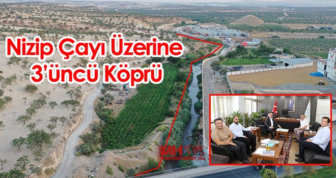 Nizip Çayı üzerine 3’üncü köprü