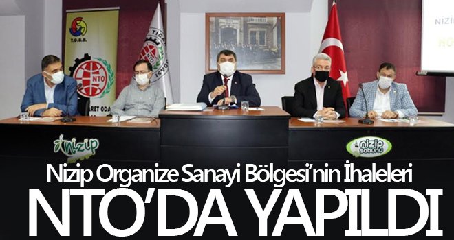 Nizip Organize Sanayi Bölgesi’nin ihaleleri NTO’da yapıldı