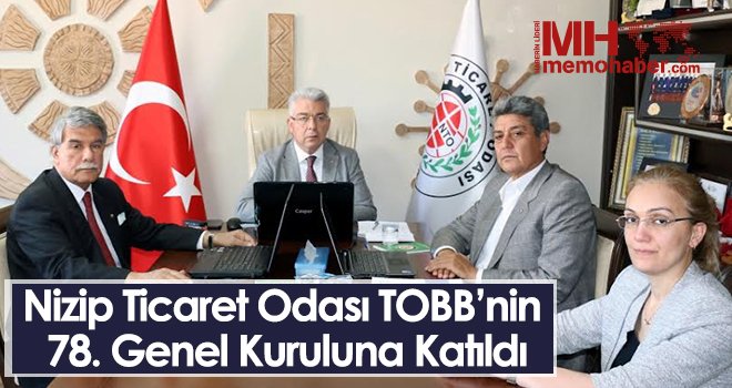 Nizip Ticaret Odası TOBB’nin 78. Genel Kuruluna Katıldı